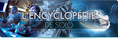L'Encyclopédie Solo: A Star Wars Story
