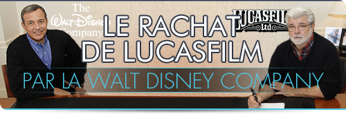 Le rachat de Lucasfilm par Disney