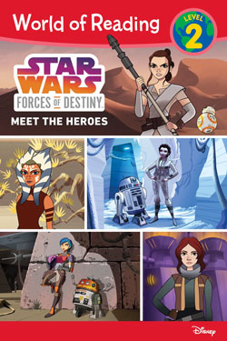 Star Wars: Forces of Destiny: Meet the Heroes