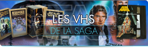 Les vidéos VHS de Star Wars