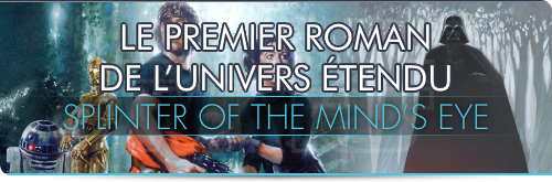 Splinter of the Mind’s Eye ou le premier roman de l’Univers Étendu 