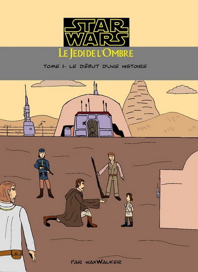 Le Jedi de l'Ombre - Tome 1 : Le début d'une histoire