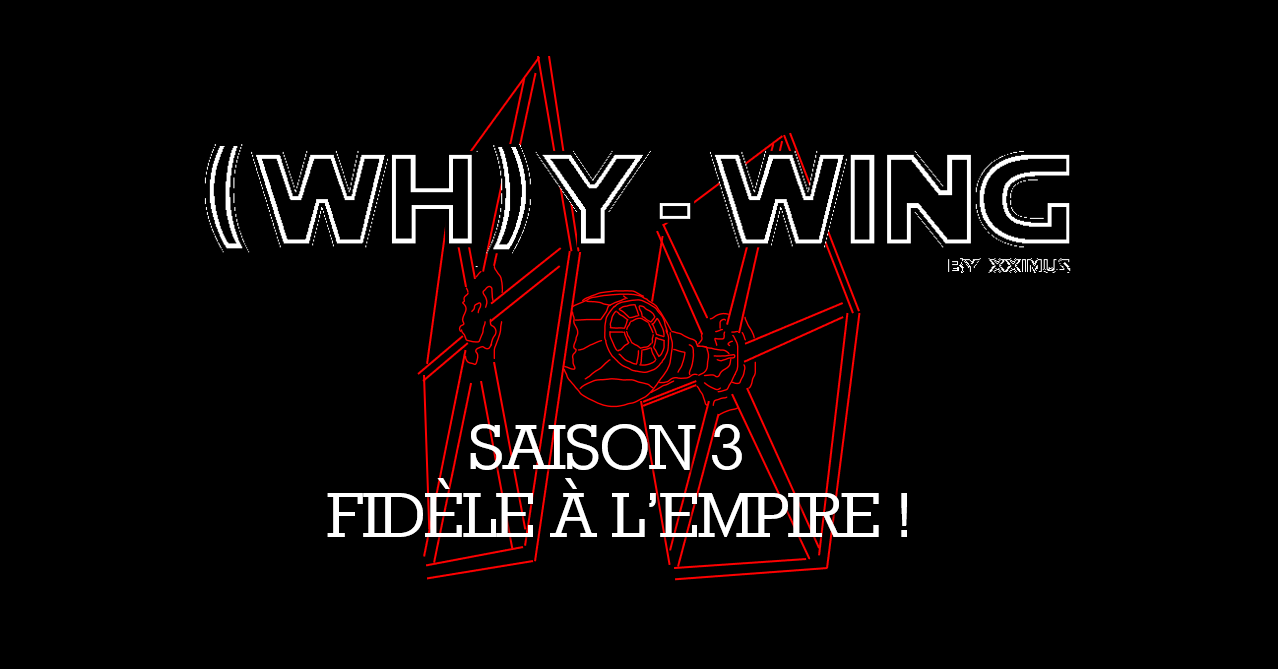 (WH)Y-WING Saison 3 - Teaser